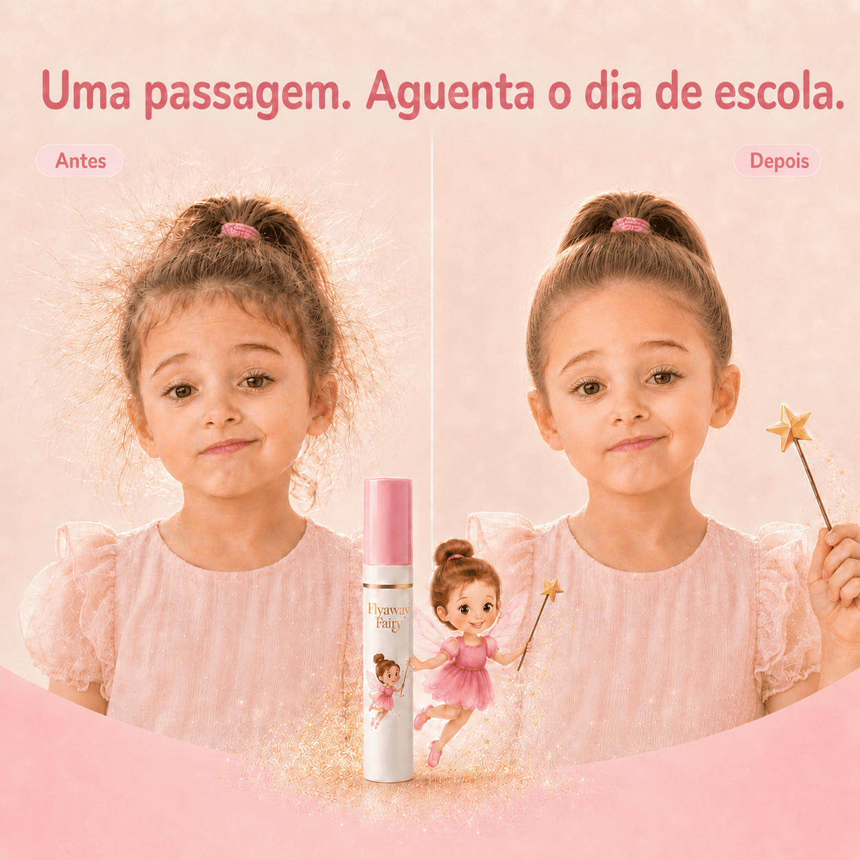 Antes e depois da Flyaway Fairy: cabelinhos em pé e depois um rabo de cavalo liso e arranjado